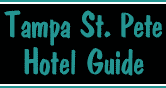 Tampa and Tampa Bay Visitor Guide - Hotels in Tampa and St. Pete Beach