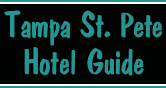 Tampa and Tampa Bay Area Visitor Guide - Hotels in Tampa